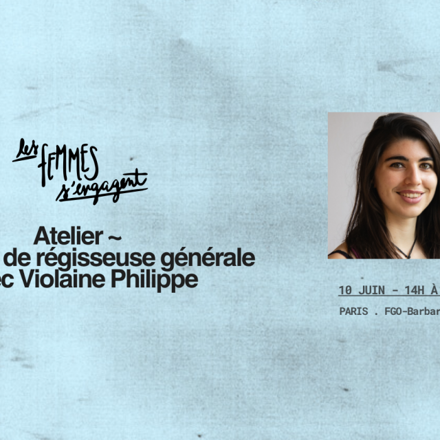 Atelier ~ le métier de régisseuse générale